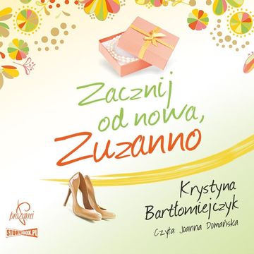 Zuzanna. Tom 2. Zacznij od nowa Zuzanno audiobook, Krystyna Bartłomiejczyk