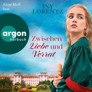 Zwischen Liebe und Verrat - Cristina, Band 2 (Ungekürzte Lesung), Iny Lorentz