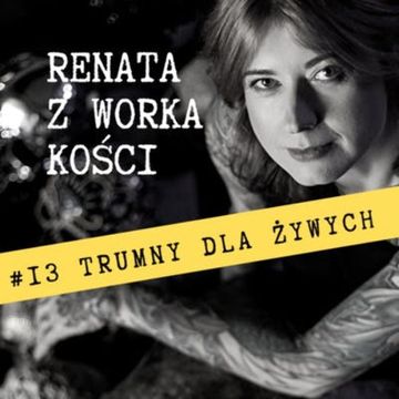 #13 Trumny dla żywych audiobook, Renata Kuryłowicz