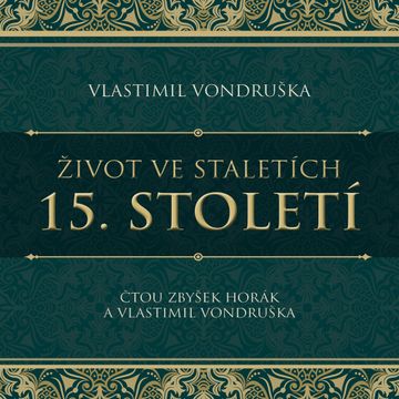 Život ve staletích: 15. století audiobook, Vlastimil Vondruška