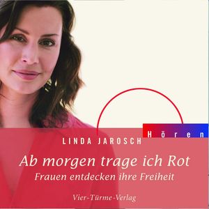 Ab morgen trage ich rot, Linda Jarosch