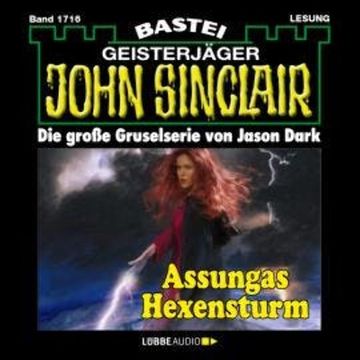 Assungas Hexensturm - John Sinclair, Band 1716 (Ungekürzt) audiobook, Jason Dark