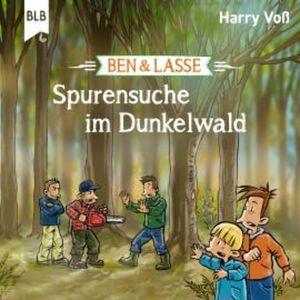 Ben & Lasse - Spurensuche im Dunkelwald, Harry Voß