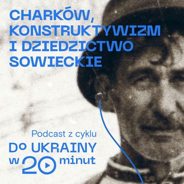 Charków, konstruktywizm i dziedzictwo sowieckie audiobook, Międzynarodowe Centrum Kultury