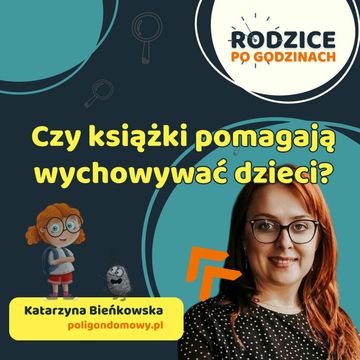 Czy książki pomagają wychowywać dzieci? audiobook, Maja Strzałkowska
