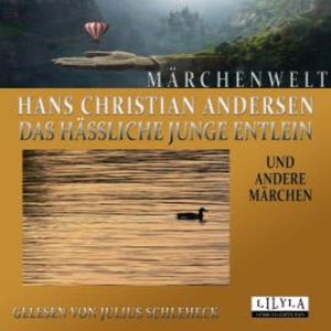 Das hässliche junge Entlein und andere Märchen, Hans Christian Andersen