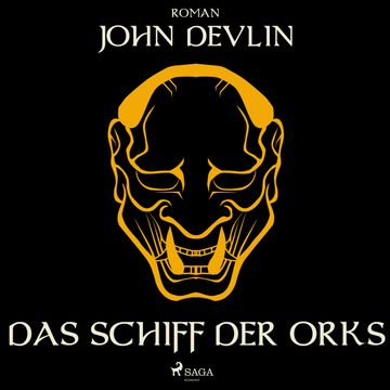 Das Schiff der Orks audiobook, John Devlin