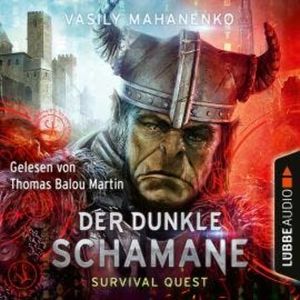 Der dunkle Schamane - Survival Quest-Serie 2, Vasily Mahanenko