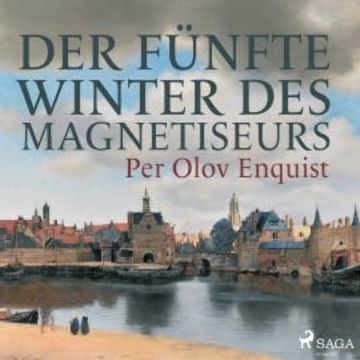 Der fünfte Winter des Magnetiseurs, Per Olov Enquist