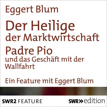 Der Heilige der Marktwirtschaft audiobook, Eggert Blum