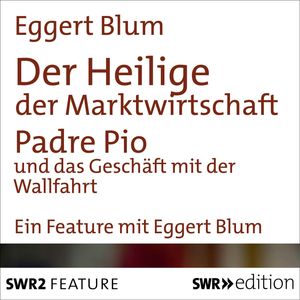 Der Heilige der Marktwirtschaft, Eggert Blum