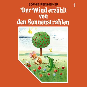 Der Wind erzählt von den Sonnenstrahlen (Der Wind erzählt 1) audiobook, Sophie Reinheimer