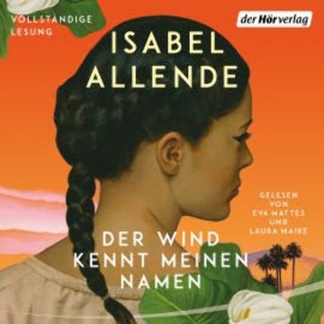 Der Wind kennt meinen Namen audiobook, Isabel Allende