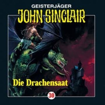 Die Drachensaat (John Sinclair 30) audiobook, Jason Dark
