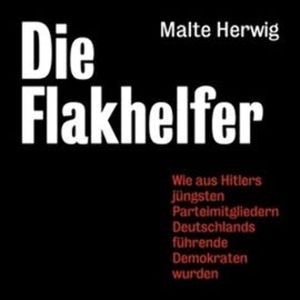 Die Flakhelfer, Malte Herwig