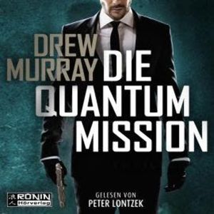 Die Quantum-Mission (ungekürzt), Drew Murray