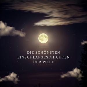 Die schönsten Einschlafgeschichten der Welt - Einschlafhilfen für Erwachsene – Sanfte Gute-Nacht-Erzählungen zum Träumen und Ein, Mein Hörbuch zum Einschlafen