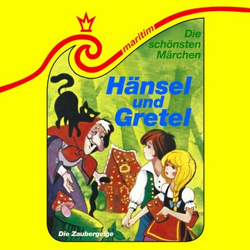 Die schönsten Märchen, Folge 36: Hänsel und Gretel / Die Zaubergeige audiobook, Carolus Tecklenburg, Erika Burk, Gebrüder Grimm