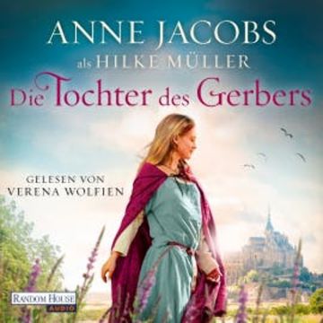 Die Tochter des Gerbers audiobook, Anne Jacobs
