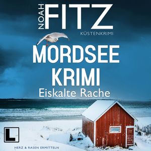 Eiskalte Rache - Mordseekrimi - Herz & Rasen ermitteln, Band 4 (ungekürzt), Noah Fitz