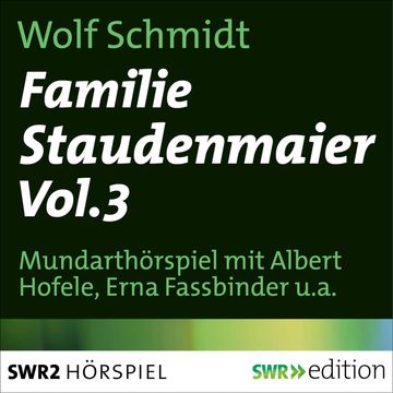 Familie Staudenmeier Vol. 3 audiobook, Wolf Schmidt