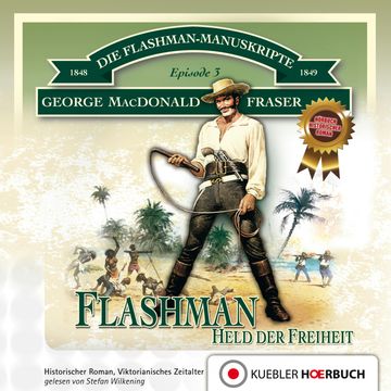 Flashman - Held der Freiheit audiobook, George MacDonald Fraser