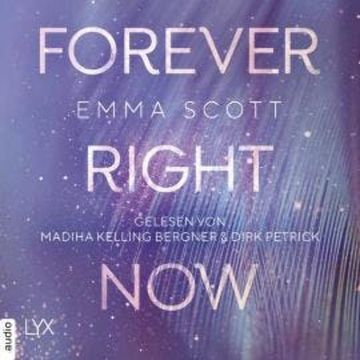 Forever Right Now - Only Love-Trilogie, Teil 2 (Ungekürzt) audiobook, Emma Scott