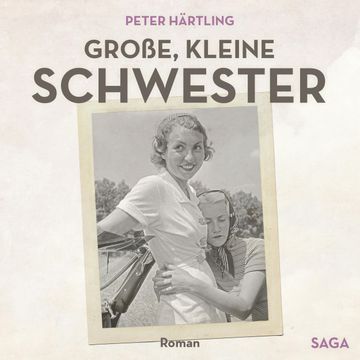 Große, kleine Schwester audiobook, Peter Härtling