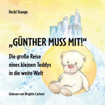 Günther muss mit! audiobook, Uschi Stange