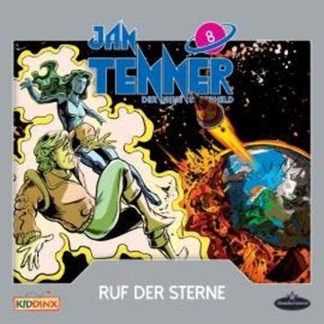 Jan Tenner, Der neue Superheld, Folge 8: Ruf der Sterne audiobook, Kevin Hayes