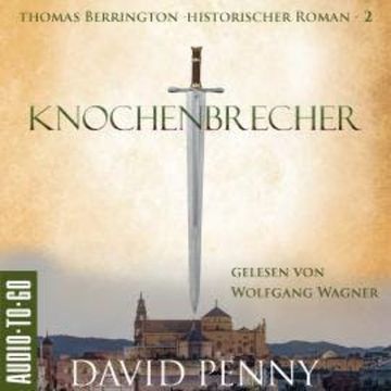 Knochenbrecher - Thomas Berrington Historischer Kriminalroman, Band 2 (ungekürzt) audiobook, David Penny