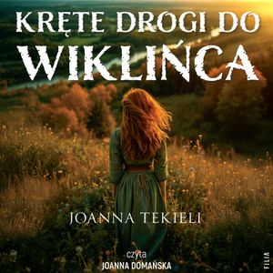 Kręte drogi do Wiklińca, Joanna Tekieli