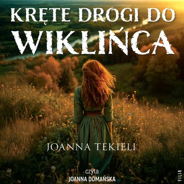 Kręte drogi do Wiklińca audiobook, Joanna Tekieli