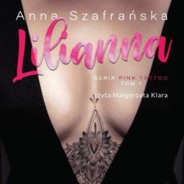 Lilianna. PInk Tattoo audiobook, Anna Szafrańska
