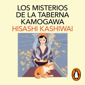 Los misterios de la taberna Kamogawa (La taberna Kamogawa 1), Hisashi Kashiwai