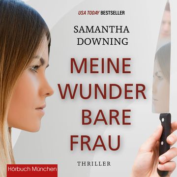 Meine wunderbare Frau audiobook, Samantha Downing.