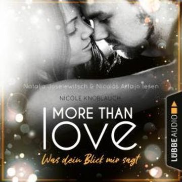 More than Love - Was dein Blick mir sagt (Ungekürzt) audiobook, Nicole Knoblauch