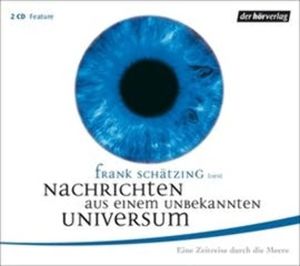 Nachrichten aus einem unbekannten Universum, Frank Schätzing
