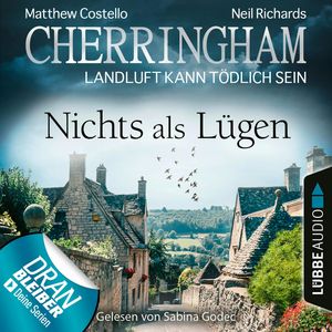 Nichts als Lügen (Cherringham - Landluft kann tödlich sein 35), Matthew Costello, Neil Richards
