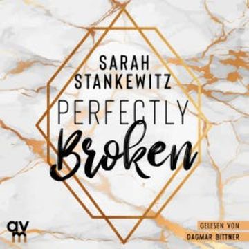 Perfectly Broken audiobook, Sarah Stankewitz