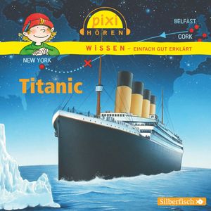 Pixi Wissen - Titanic, Cordula Thörner