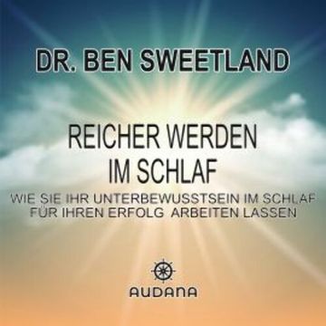 Reicher werden im Schlaf, Dr. Ben Sweetland