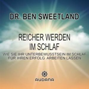 Reicher werden im Schlaf, Dr. Ben Sweetland