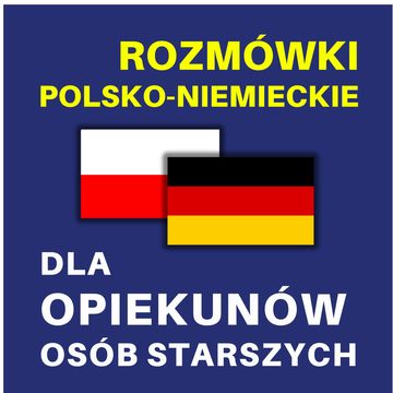 Rozmówki polsko-niemieckie dla opiekunów osób starszych audiobook