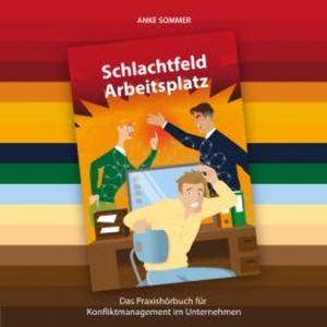 Schlachtfeld Arbeitsplatz, Anke Sommer