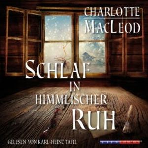 Schlaf in himmlischer Ruh (Gekürzt), Charlotte MacLeod