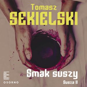 Smak suszy, Tomasz Sekielski