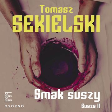 Smak suszy audiobook, Tomasz Sekielski