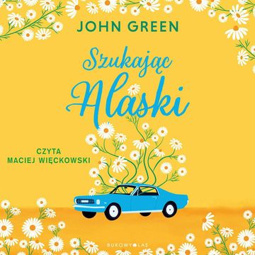 Szukając Alaski audiobook, John Green