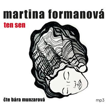 Ten sen audiobook, Martina Formanová